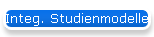 Integ. Studienmodelle